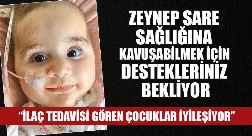 Zeynep Sare Sağlığına Kavuşabilmek İçin Destekleriniz Bekliyor