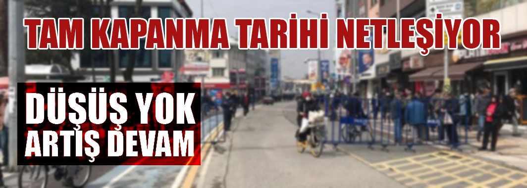 Tam Kapanma Tarihi Netleşiyor