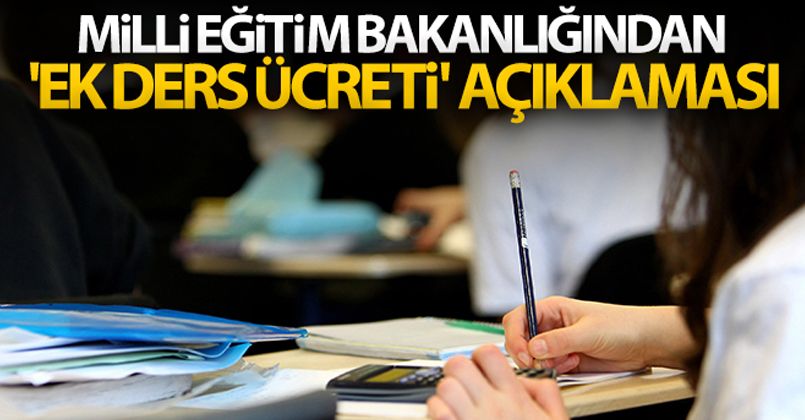 Milli Eğitim Bakanlığından 'ek ders ücreti' konulu yazı