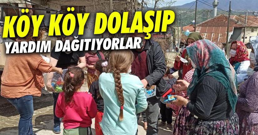 Köy köy dolaşıp yardım götürüyorlar 