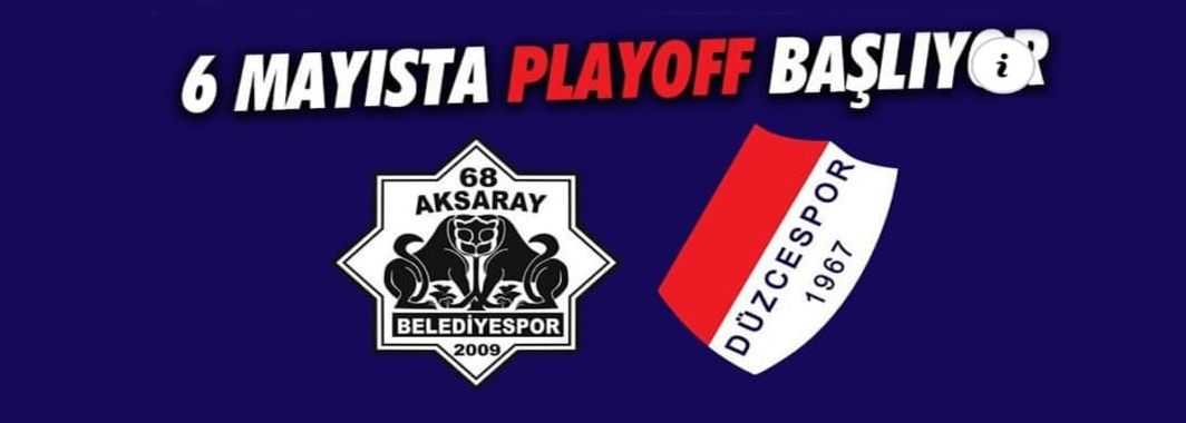 Play Off ilk maç Aksaray ile