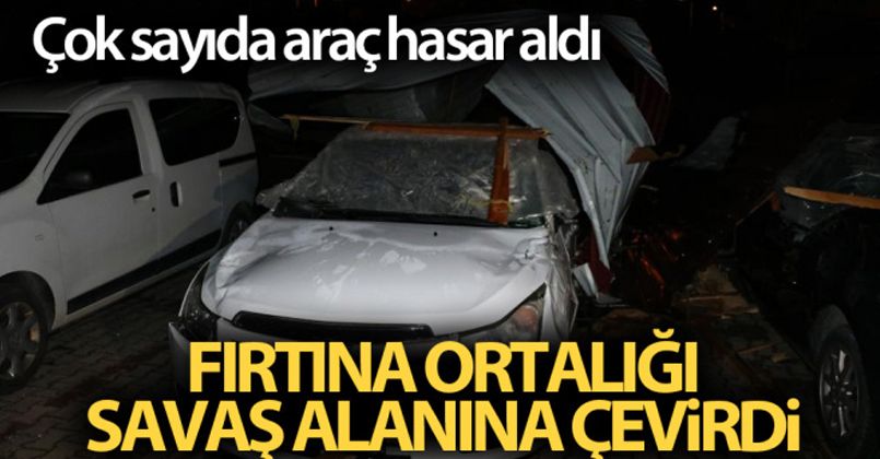Yozgat'ta etkili olan fırtına çatıları uçurdu, çok sayıda araca hasar verdi