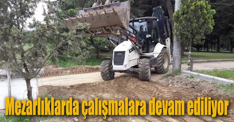 Mezarlıklarda çalışmalara devam ediliyor