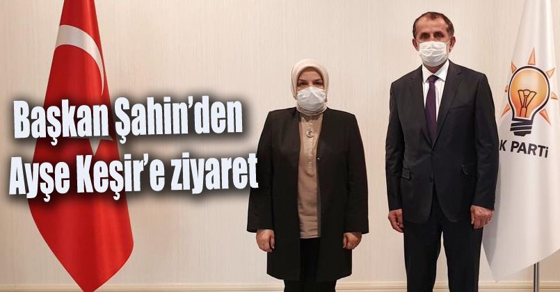 Başkan Şahin’den, Keşir’e ziyaret