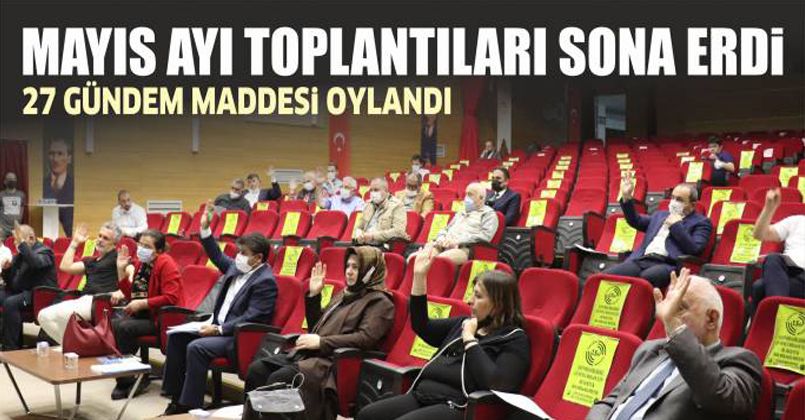 Mecliste Mayıs Ayı Toplantıları Sona Erdi