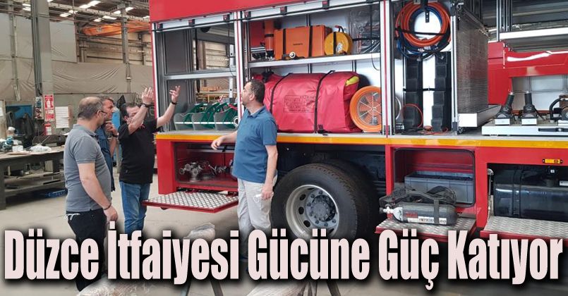 Düzce itfaiyesi gücüne güç katıyor