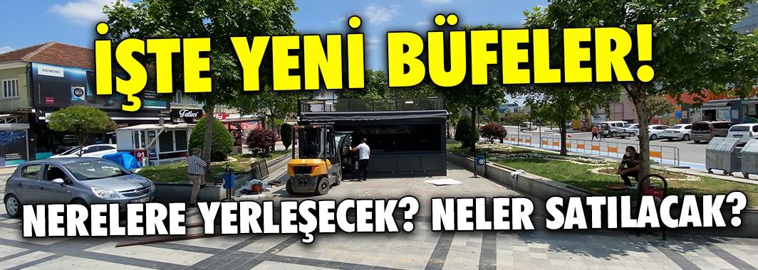 Yeni büfeler yerleştirilmeye başladı
