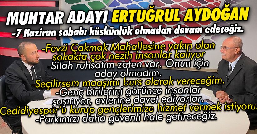 Cedidiye Mahallesi’nde 6 Haziran’da seçim var