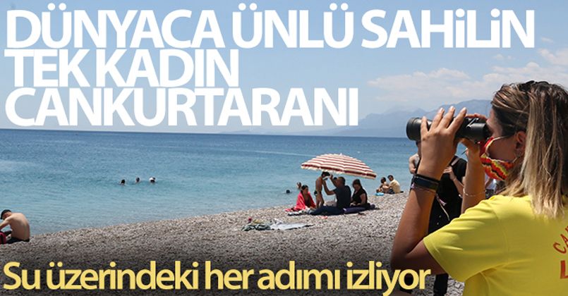 Dünyaca ünlü sahilin tek kadın cankurtaranı