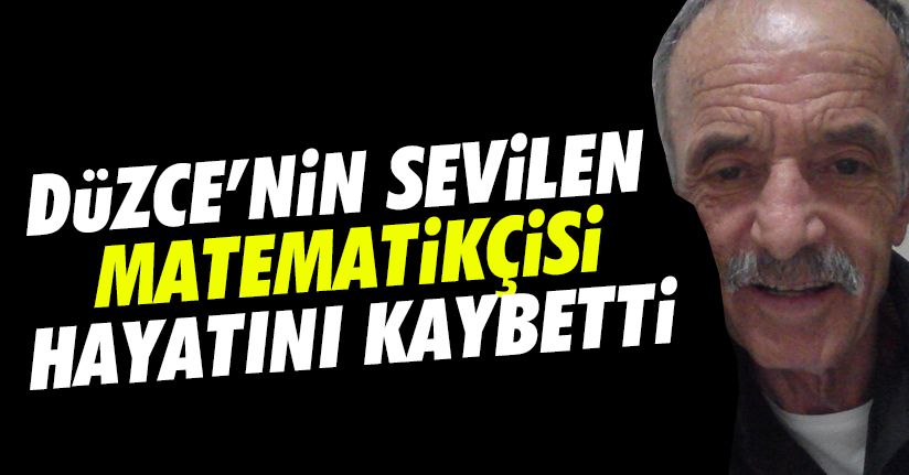 Sevilen Matematikçi Hayatını Kaybetti