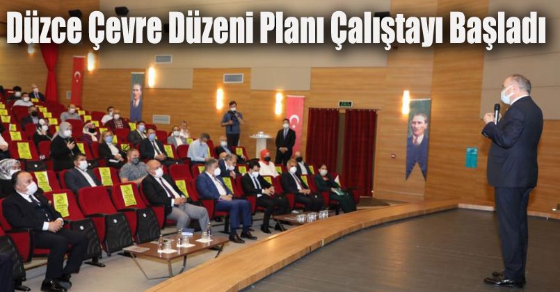 Düzce çevre düzeni planı çalıştayı başladı