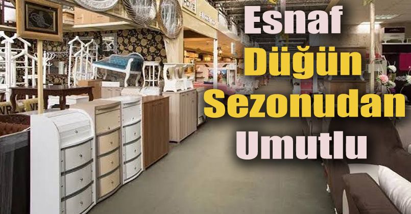 Düğün sezonunun açılmasıyla beyaz eşya ve mobilyaya talep arttı