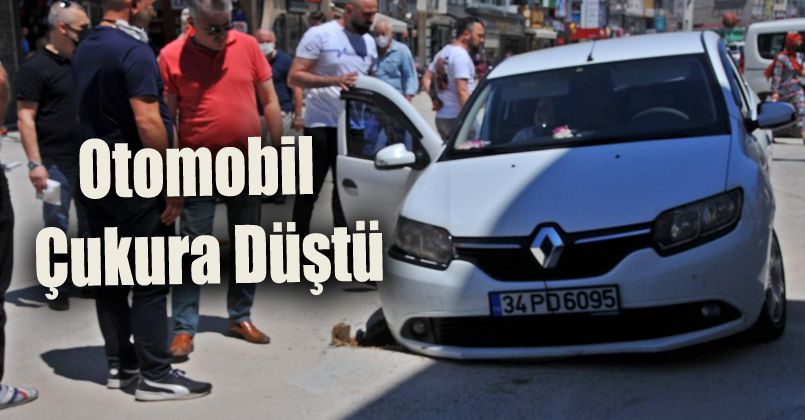 Yasak caddeye giren otomobil çukura düştü