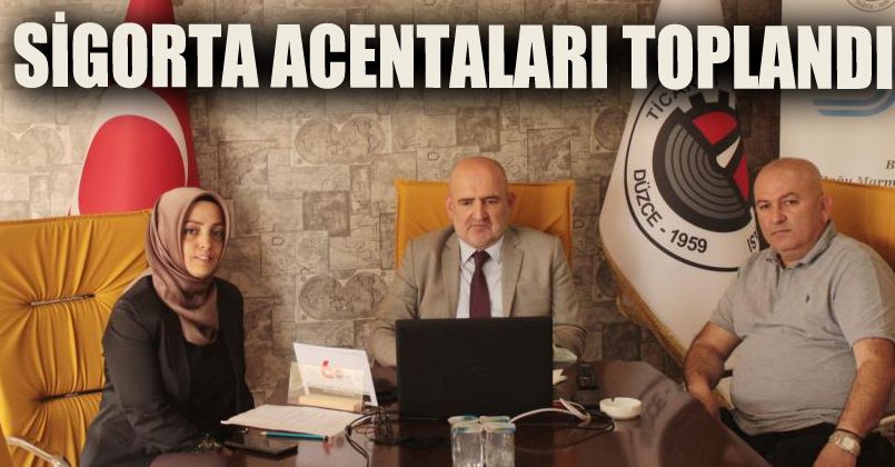 Sigorta acenteleri toplantısı gerçekleştirildi