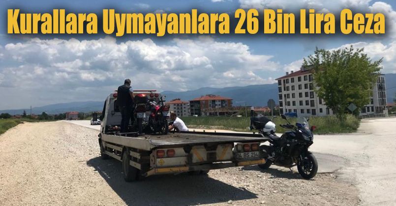 Bolu’da kurallara uymayanlara 26 bin lira ceza