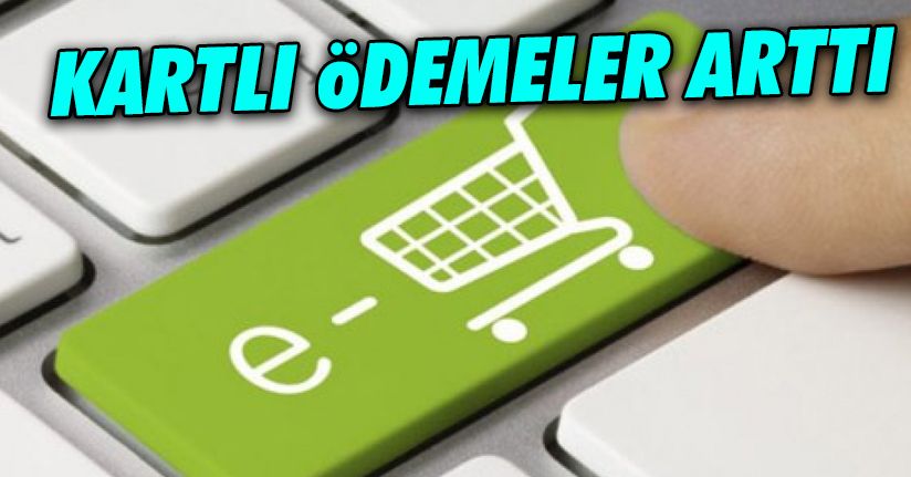 İnternetten kartlı ödemeler yüzde 82 arttı