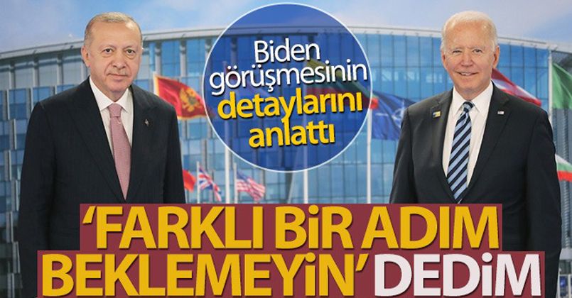 Cumhurbaşkanı Erdoğan, Biden görüşmesinin detaylarını anlattı