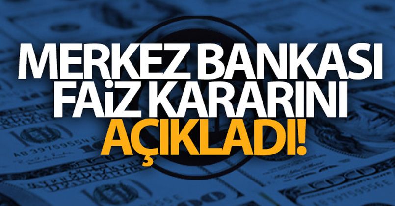 Merkez Bankası faiz kararını açıkladı