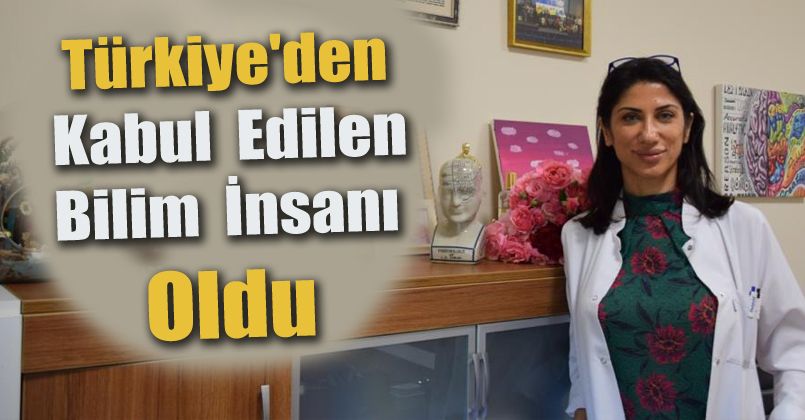 Türkiye'den kabul edilen bilim insanı oldu