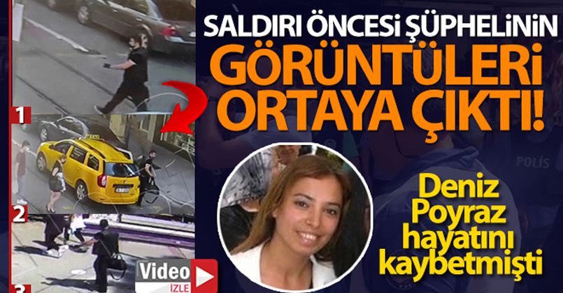İzmir'deki saldırı öncesi şüphelinin görüntüleri ortaya çıktı