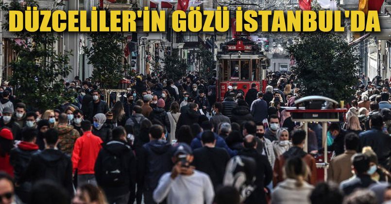 Düzcelilerin Gözü İstanbul'da