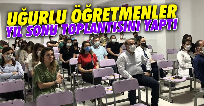 Öğretmenler tam kadro yıl sonu toplantısı yaptı