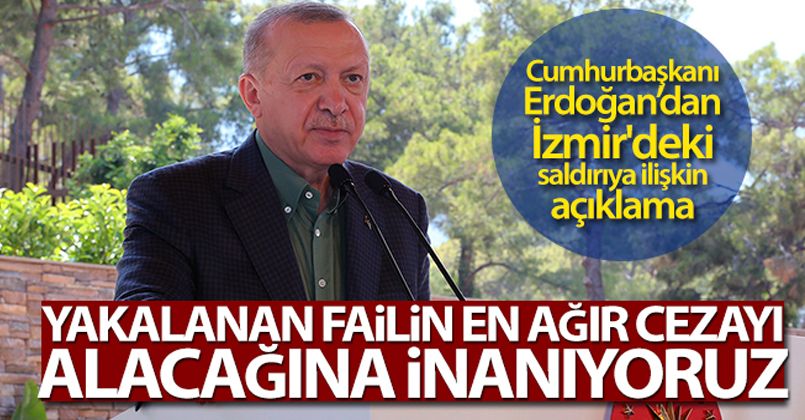 Cumhurbaşkanı Erdoğan: 'Yakalanan failin ilişkileri ortaya çıkarılarak en ağır cezayı alacağına inanıyoruz'