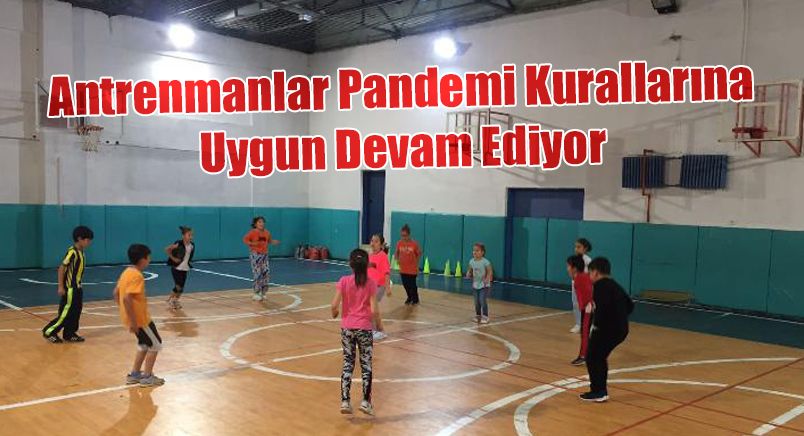 Antrenmanlar Pandemi Kurallarına Uygun Devam Ediyor