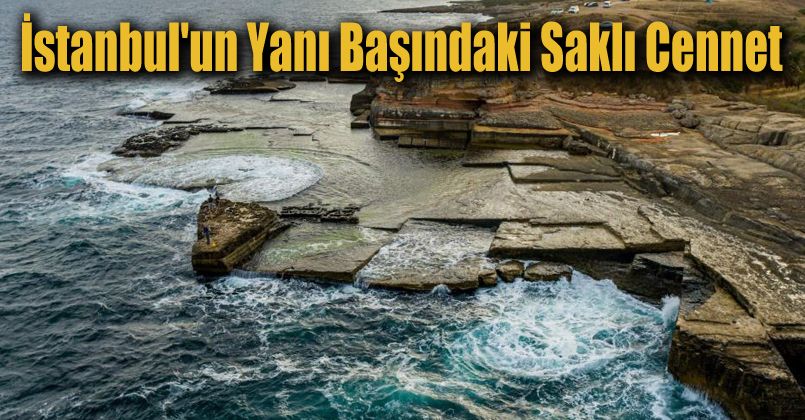 İstanbul'un yanı başındaki saklı cennet