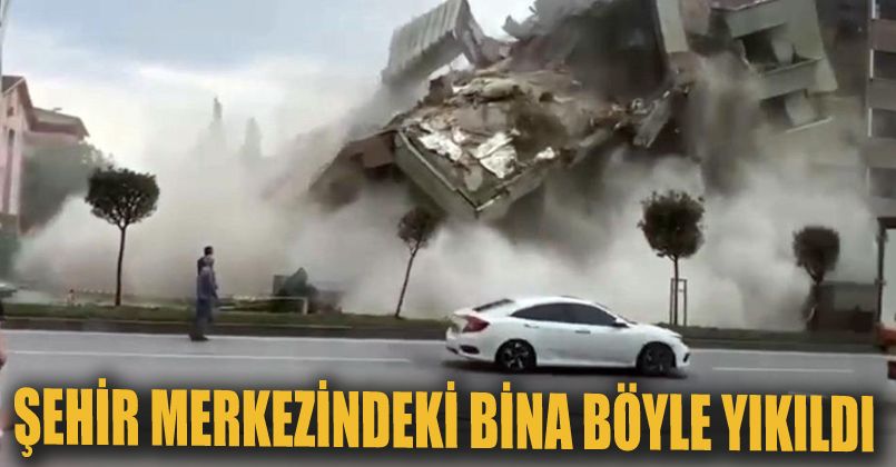 Şehir merkezindeki bina büyük gürültüyle işte böyle yıkıldı