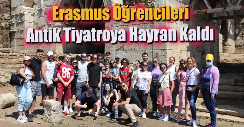 Erasmus Öğrencileri Antik Tiyatroya Hayran Kaldı