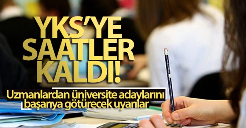 Uzmanlardan üniversite adaylarını başarıya götürecek uyarılar