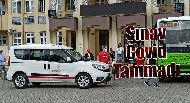 Sınav Covid Tanımadı