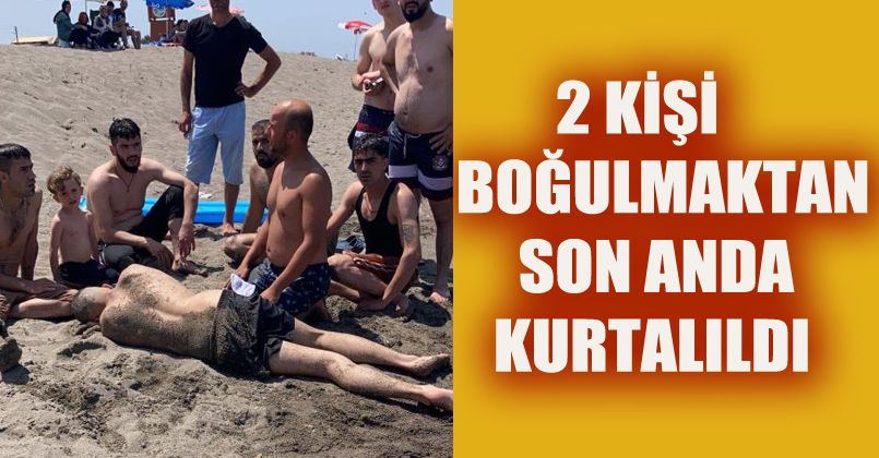 Denizde boğulma tehlikesi geçiren 2 kişi kurtarıldı