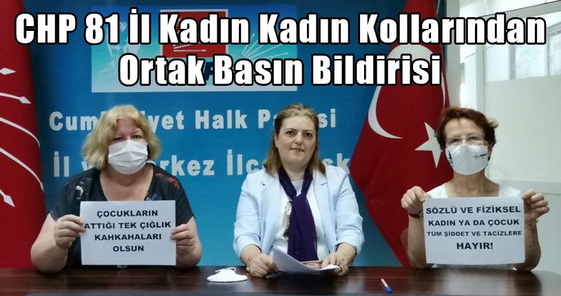 CHP 81 İl Kadın Kadın Kollarından Ortak Basın Bildirisi