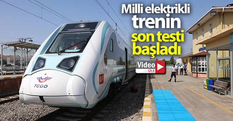 Milli Elektrikli trenin son testi