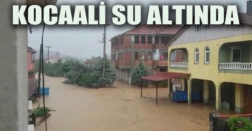 Kocaali sular altında kaldı, ilçede adeta hayat durdu