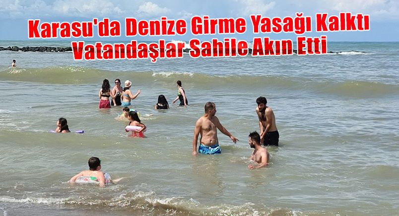 Karasu'da Denize Girme Yasağı Kalktı, Vatandaşlar Sahile Akın Etti