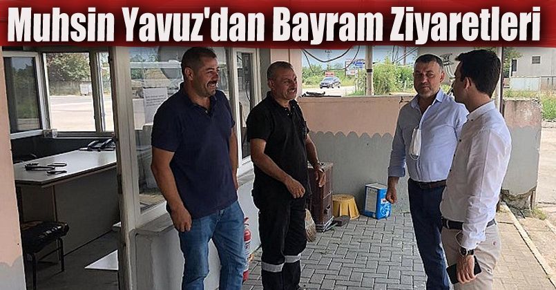 Muhsin Yavuz'dan Bayram Ziyaretleri