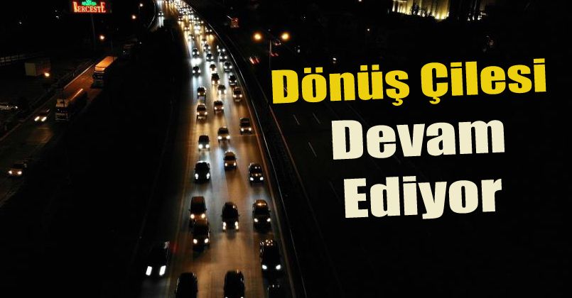 Kurban Bayramı dönüşünde trafik yoğunluğu