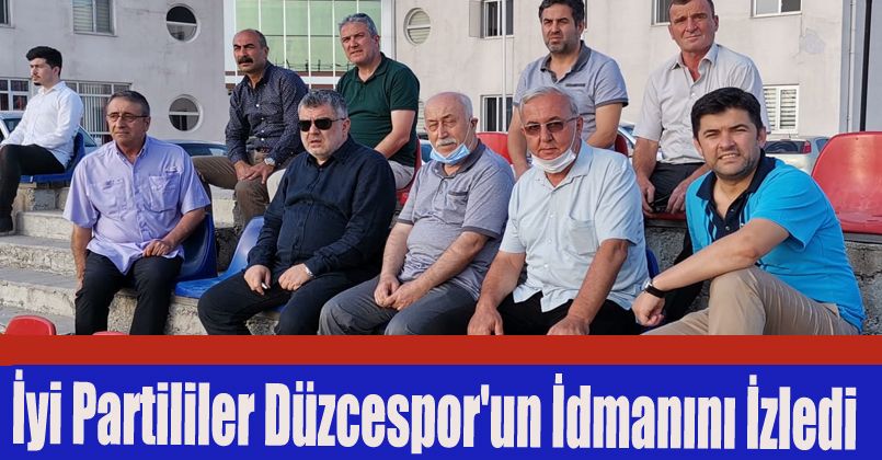 İyi Partililer Düzcespor'un idmanını izledi 