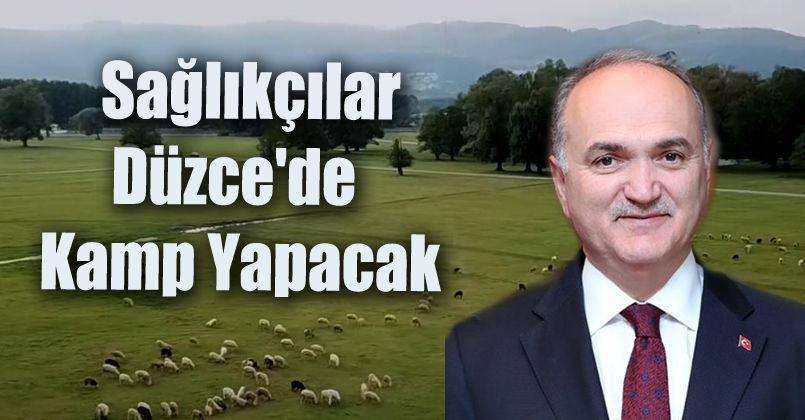 Sağlıkçılar Düzce'de Kamp Yapacak