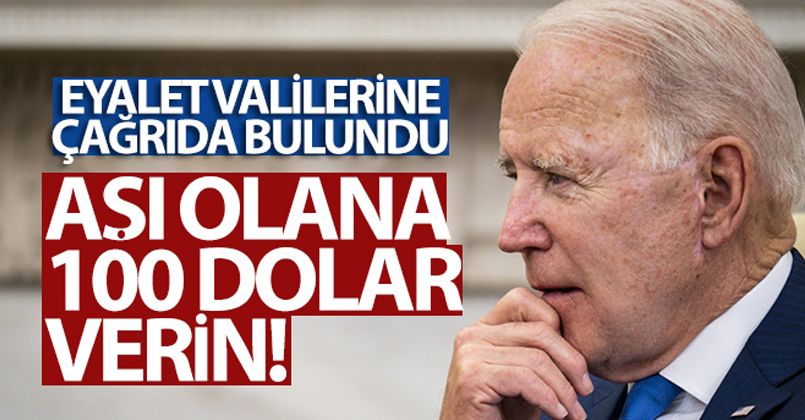 ABD Başkanı Biden'dan aşı olanlara 100 dolar ödül verin çağrısı