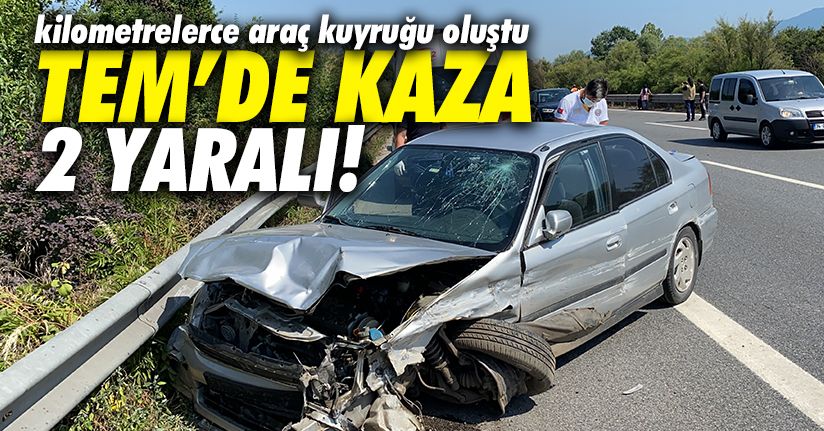 TEM otoyolunda kaza: 2 yaralı