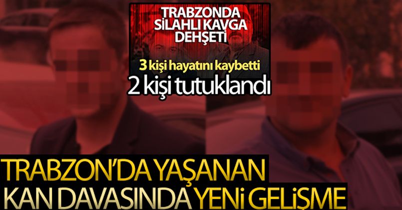 Trabzon'da 3 kişinin öldüğü cinayette mahkemeye sevk edilen 2 kişi tutuklandı