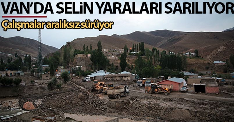 Van'da selin yaraları sarılıyor