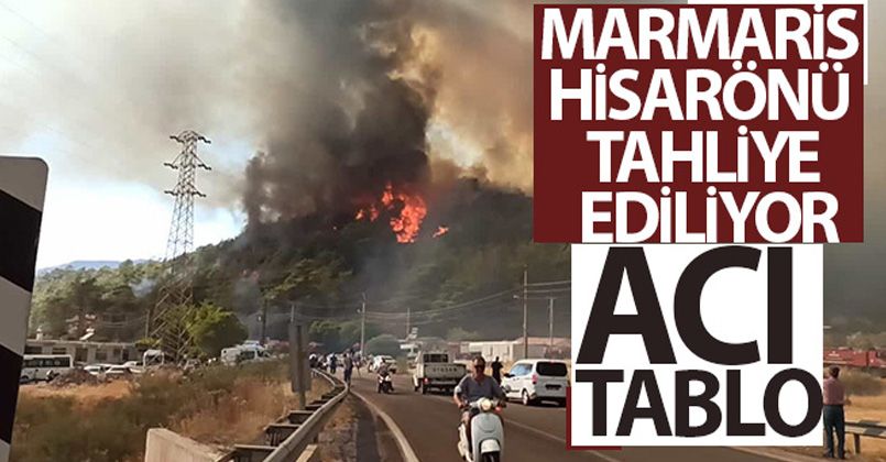 Marmaris Hisarönü tahliye ediliyor