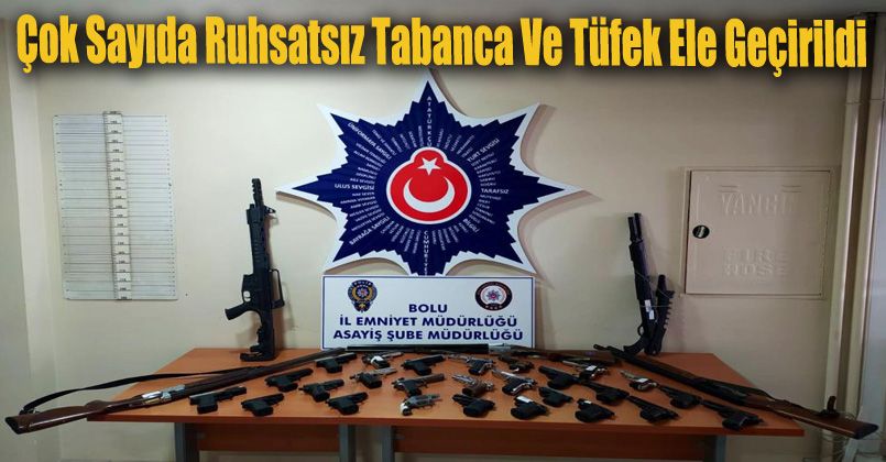 Çok sayıda ruhsatsız tabanca ve tüfek ele geçirildi