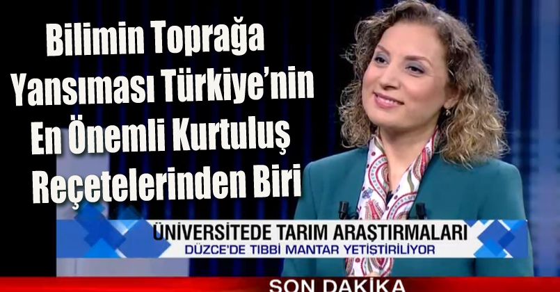 Düzce Üniversitesi’nin İhtisaslaşmada Fark Oluşturan Çalışmaları CNN Türk’te İzleyiciyle Buluştu