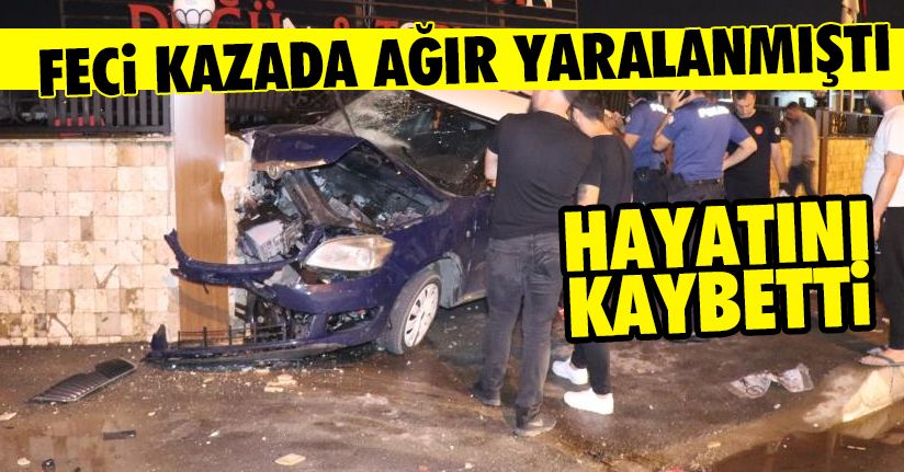 Duvara çarpan otomobilde yaralandı, 1 ay sonra hayatını kaybetti